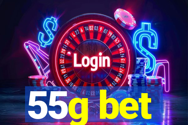 55g bet